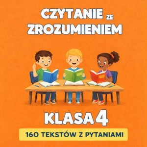 czytanie ze zrozumieniem klasa 4