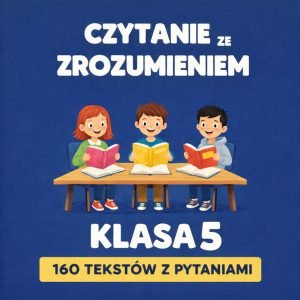 czytanie ze zrozumieniem klasa 5